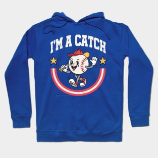 I'm A Catch: Funny Smiling Cartoon Baseball Hoodie